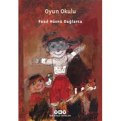 Oyun Okulu - Fazıl Hüsnü Dağlarca - Yapı Kredi Yayınları