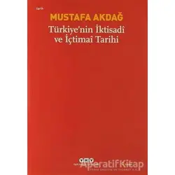 Türkiye’nin İktisadi ve İçtimai Tarihi - Mustafa Akdağ - Yapı Kredi Yayınları