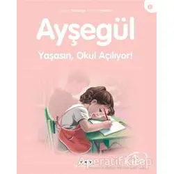 Yaşasın Okul Açılıyor - Ayşegül - Gilbert Delahaye - Yapı Kredi Yayınları
