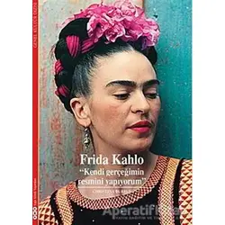 Frida Kahlo - Kendi Gerçeğimin Resmini Yapıyorum - Christina Burrus - Yapı Kredi Yayınları