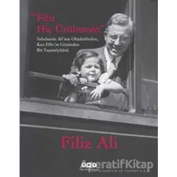Filiz Hiç Üzülmesin - Filiz Ali - Yapı Kredi Yayınları