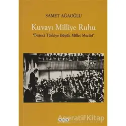 Kuvayı Milliye Ruhu - Samet Ağaoğlu - Yapı Kredi Yayınları