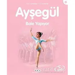 Ayşegül Bale Yapıyor - Gilbert Delahaye - Yapı Kredi Yayınları