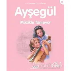 Ayşegül Müzikle Tanışıyor - Gilbert Delahaye - Yapı Kredi Yayınları