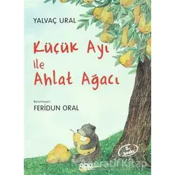 Küçük Ayı ile Ahlat Ağacı - Yalvaç Ural - Yapı Kredi Yayınları