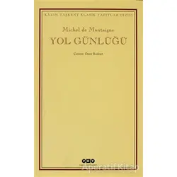 Yol Günlüğü - Michel de Montaigne - Yapı Kredi Yayınları