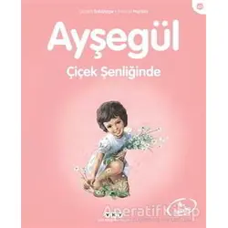 Ayşegül Çiçek Şenliğinde - Gilbert Delahaye - Yapı Kredi Yayınları