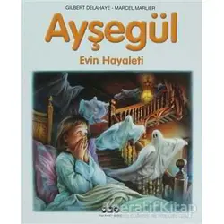 Ayşegül Evin Hayaleti - Gilbert Delahaye - Yapı Kredi Yayınları