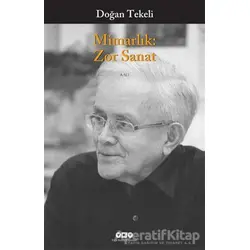 Mimarlık: Zor Sanat - Doğan Tekeli - Yapı Kredi Yayınları