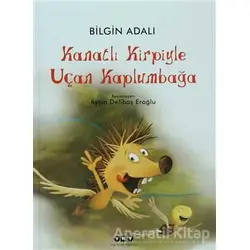 Kanatlı Kirpiyle Uçan Kaplumbağa - Bilgin Adalı - Yapı Kredi Yayınları