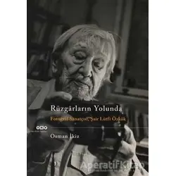 Rüzgarların Yolunda - Osman İkiz - Yapı Kredi Yayınları
