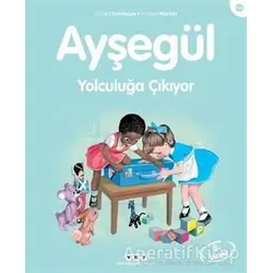 Ayşegül Yolculuğa Çıkıyor - Gilbert Delahaye - Yapı Kredi Yayınları