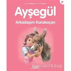 Ayşegül Arkadaşım Karakaçan - Gilbert Delahaye - Yapı Kredi Yayınları