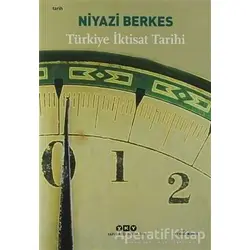 Türkiye İktisat Tarihi - Niyazi Berkes - Yapı Kredi Yayınları