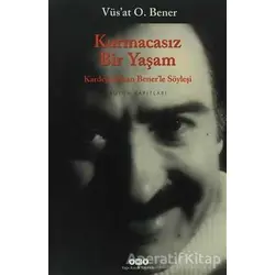 Kurmacasız Bir Yaşam - Vüsat O. Bener - Yapı Kredi Yayınları