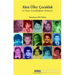 Altın Ülke: Çocukluk - Kolektif - Yapı Kredi Yayınları