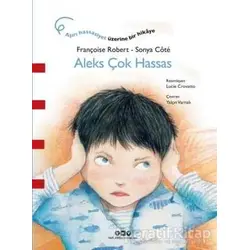 Aleks Çok Hassas - Sonya Cote - Yapı Kredi Yayınları