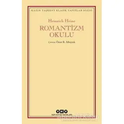 Romantizm Okulu - Heinrich Heine - Yapı Kredi Yayınları