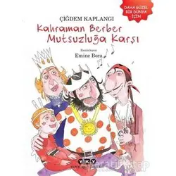Kahraman Berber Mutsuzluğa Karşı - Çiğdem Kaplangı - Yapı Kredi Yayınları