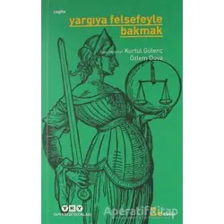 Yargıya Felsefeyle Bakmak - Özlem Duva - Yapı Kredi Yayınları