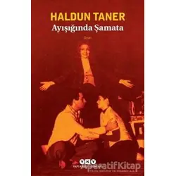 Ayışığında Şamata - Haldun Taner - Yapı Kredi Yayınları