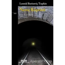 Neroç Köprüsü - Leonid Borisoviç Tsıpkin - Yapı Kredi Yayınları