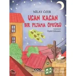 Uçan Kaçan Bir Pijama Öyküsü - Nilay Özer - Yapı Kredi Yayınları