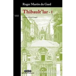 Thibault’lar - I - Roger Martin du Gard - Yapı Kredi Yayınları