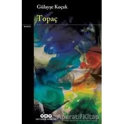 Topaç - Gülayşe Koçak - Yapı Kredi Yayınları