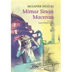 Mimar Sinan Macerası - Muzaffer Özgüleş - Yapı Kredi Yayınları