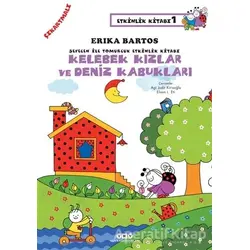 Kelebek Kızlar ve Deniz Kabukları - Sevecen İle Tomurcuk Etkinlik Kitabı 1