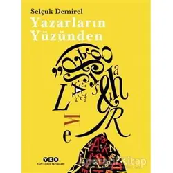 Yazarların Yüzünden - Selçuk Demirel - Yapı Kredi Yayınları
