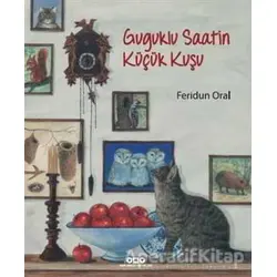 Guguklu Saatin Küçük Kuşu - Feridun Oral - Yapı Kredi Yayınları
