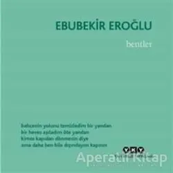 Bentler - Ebubekir Eroğlu - Yapı Kredi Yayınları