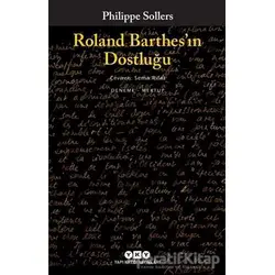 Roland Barthes’ın Dostluğu - Philippe Sollers - Yapı Kredi Yayınları
