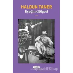 Eşeğin Gölgesi - Haldun Taner - Yapı Kredi Yayınları