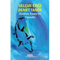 Haldun Taner’in Timsahı - Selçuk Erez - Yapı Kredi Yayınları