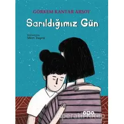 Sarıldığımız Gün - Görkem Kantar Arsoy - Yapı Kredi Yayınları