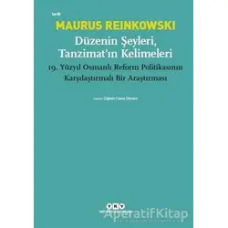 Düzenin Şeyleri, Tanzimat’ın Kelimeleri - Maurus Reinkowski - Yapı Kredi Yayınları