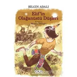 Elif’in Olağanüstü Düşleri - Bilgin Adalı - Yapı Kredi Yayınları