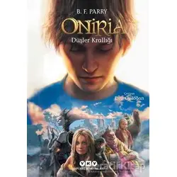 Oniria 1 - Düşler Krallığı - B. F. Parry - Yapı Kredi Yayınları