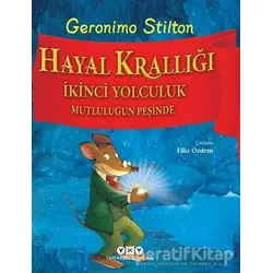 Hayal Krallığı - İkinci Yolculuk Mutluluğun Peşinde - Gerenimo Stilton - Yapı Kredi Yayınları