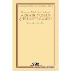 Arkaik Yunan Şiiri Antolojisi - Kolektif - Yapı Kredi Yayınları