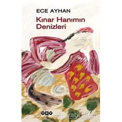 Kınar Hanımın Denizleri - Ece Ayhan - Yapı Kredi Yayınları