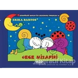 Gece Misafiri: Uğurböceği Sevecen ile Salyangoz Tomurcuk 26 - Erika Bartos - Yapı Kredi Yayınları