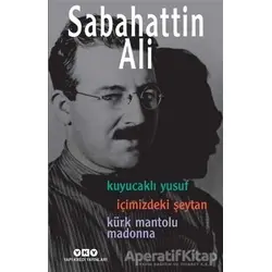 Kuyucaklı Yusuf / İçimizdeki Şeytan / Kürk Mantolu Madonna (3 Roman Tek Kitap)