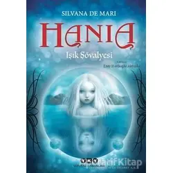 Hania 1 - Işık Şövalyesi - Silvana de Mari - Yapı Kredi Yayınları