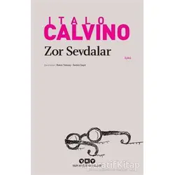 Zor Sevdalar - Italo Calvino - Yapı Kredi Yayınları