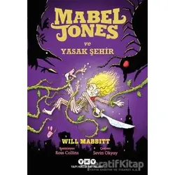 Mabel Jones ve Yasak Şehir - Will Mabbitt - Yapı Kredi Yayınları