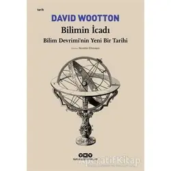 Bilimin İcadı - David Wootton - Yapı Kredi Yayınları